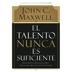 Talento Nunca Es Suficiente