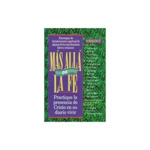 Mas Alla De La Fe/Practique La Presencia De Cristo En Su Diario Viv