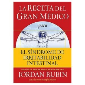 La Receta del Gran Médico para el Síndrome de Irritabilidad Intestinal