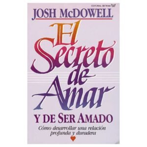 El Secreto de Amar y Ser Amado