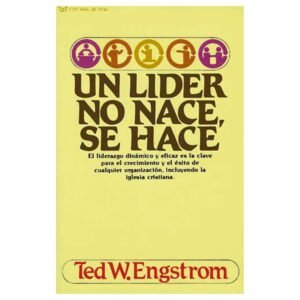Un Líder No Nace, Se Hace