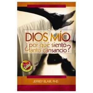 Dios Mio Por Que Me Siento Tan Cansado