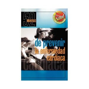 52 Maneras De Prevenir La Enfermedad Cardiaca