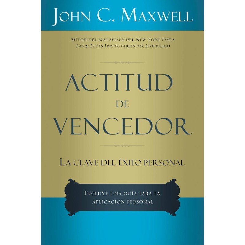 Actitud de Vencedor/La Clave Del Exito Personal 1 Actitud de Vencedor/La Clave Del Exito Personal