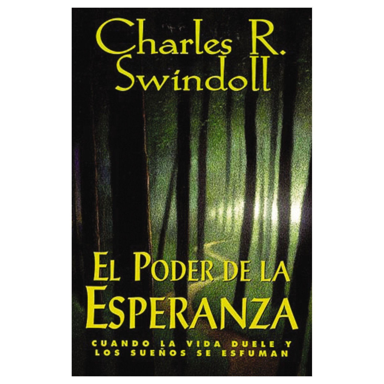 El Poder de la Esperanza – Charles R. Swindoll 1 El Poder de la Esperanza – Charles R. Swindoll