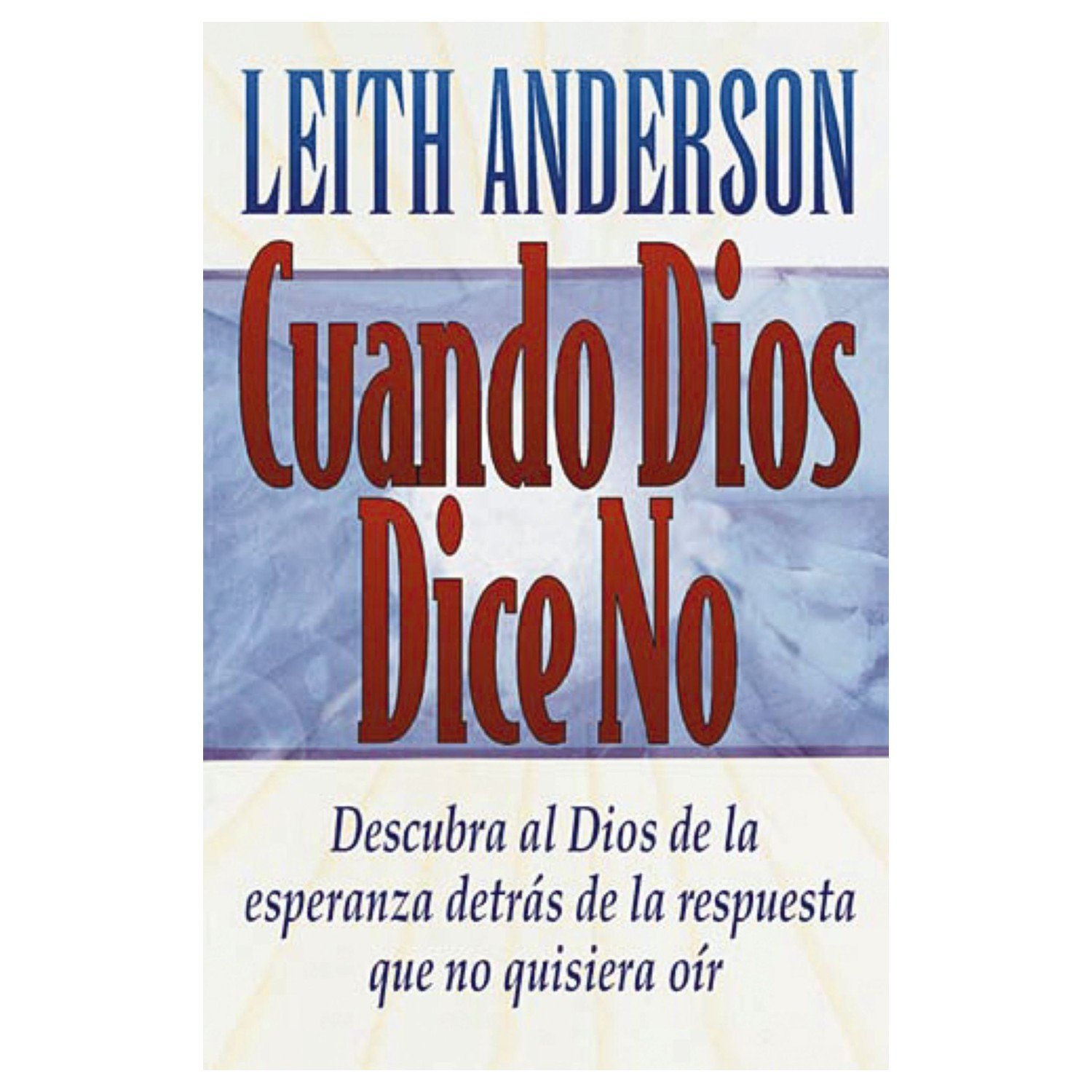 Cuando Dios Dice No 1 Cuando Dios Dice No