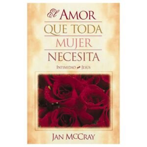 Amor Que Toda Mujer Necesita