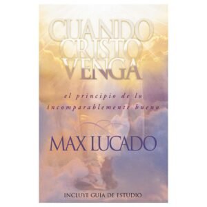 Cuando Cristo Venga/El Principio De Lo Incomparablemente Bueno