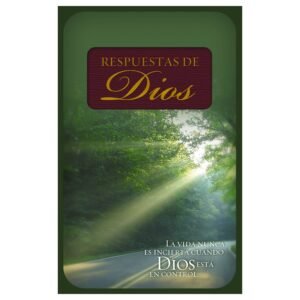 Respuestas De Dios/La Vida Nunca Es Incierta Cuando Dios Esta En Control