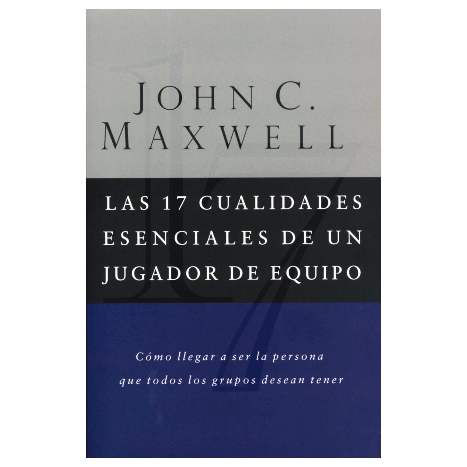 17 Cualidades Esenciales de Un Jugador de Equipo 1 17 Cualidades Esenciales de Un Jugador de Equipo