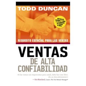 Ventas de alta confiabilidad. Todd Duncan