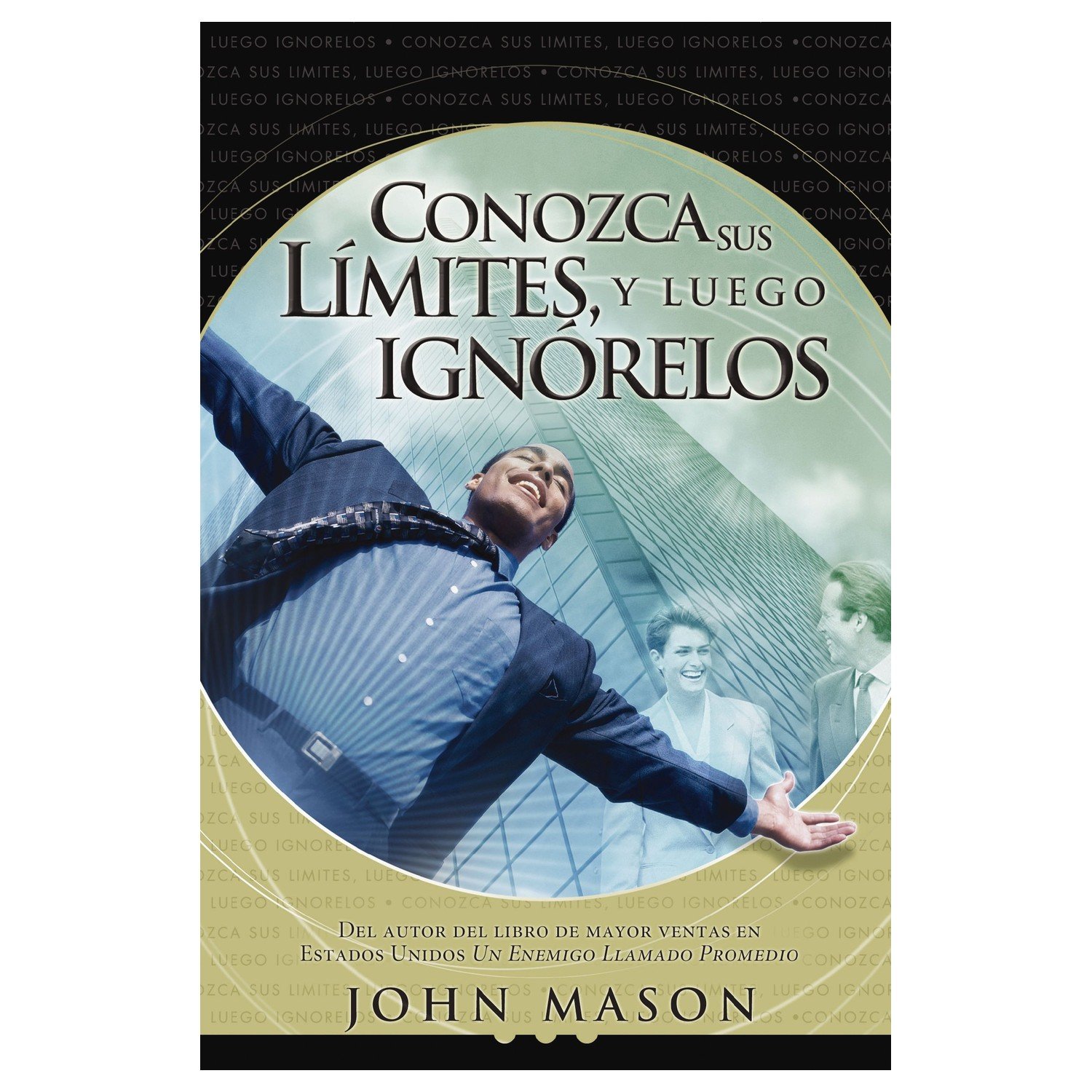 Conozca Sus Limites Y Luego Ignorelos 1 Conozca Sus Limites Y Luego Ignorelos