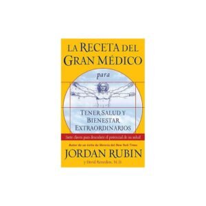Receta Del Gran Medico Para Tener Salud Y Bienestar Extraordinarios