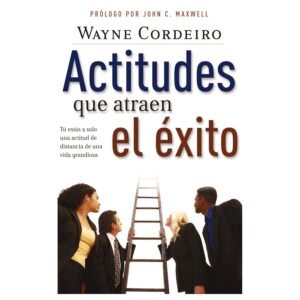 Actitudes Que Atraen El Exito