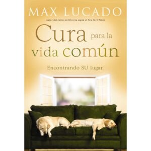 Cura para la Vida Común: Encontrando su Lugar