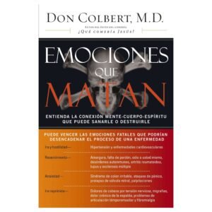 Emociones Que Matan: Don Colbert