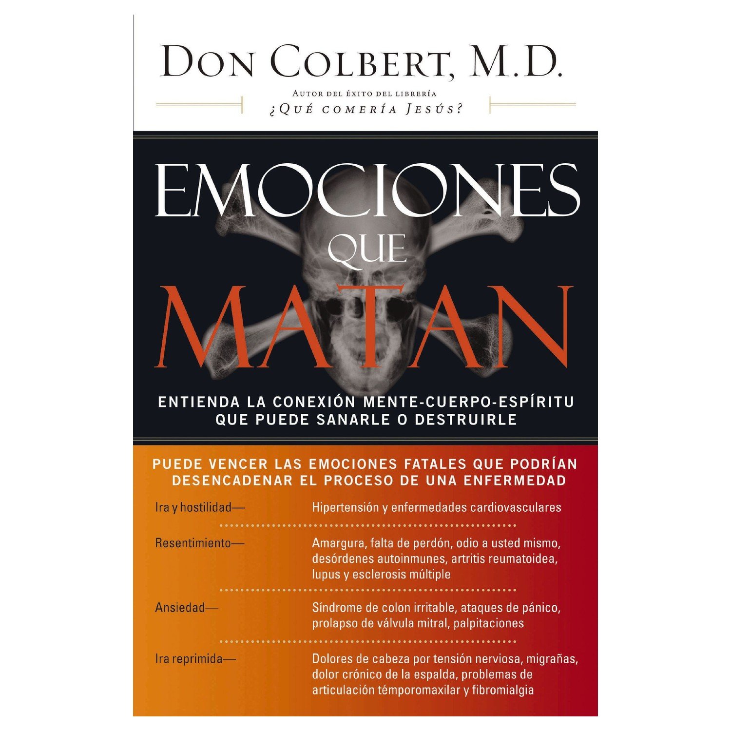Emociones Que Matan: Don Colbert 1 Emociones Que Matan: Don Colbert