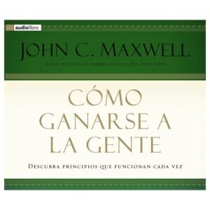 Como Ganarse A La Gente/Audiolibro