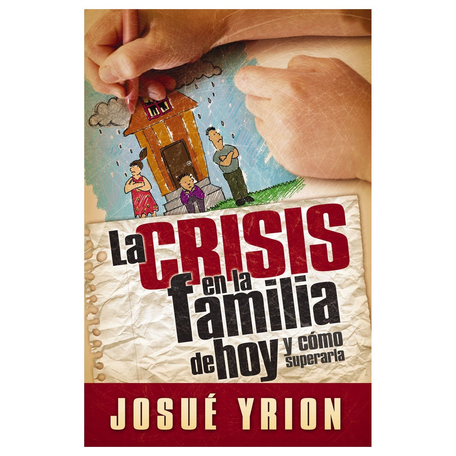 Crisis En La Familia De Hoy Y Como Superarla 1 Crisis En La Familia De Hoy Y Como Superarla