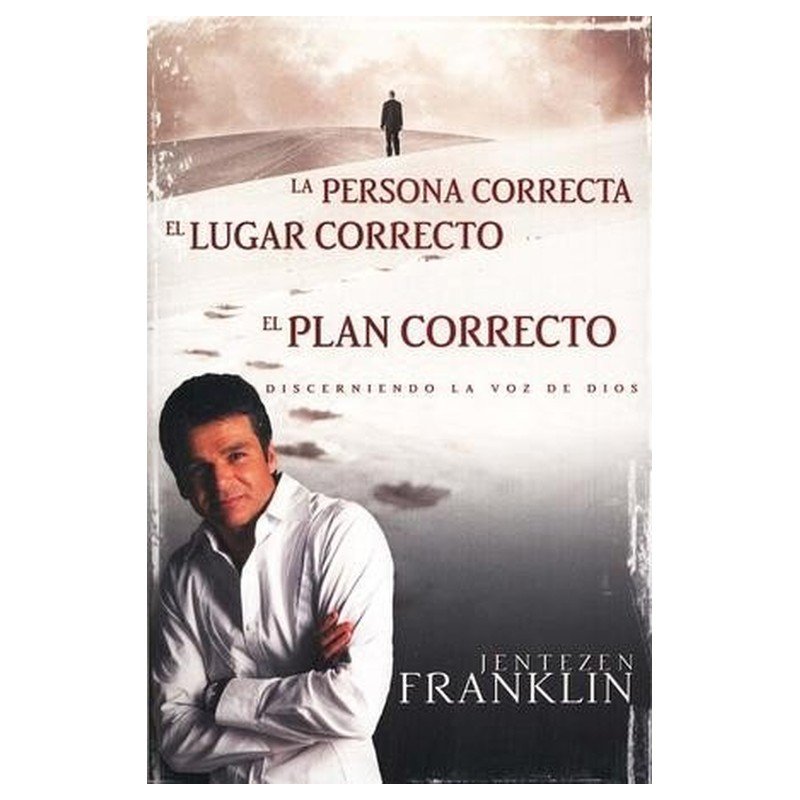La Persona Correcta, El Lugar Correcto, El Plan Correcto 1 La Persona Correcta, El Lugar Correcto, El Plan Correcto