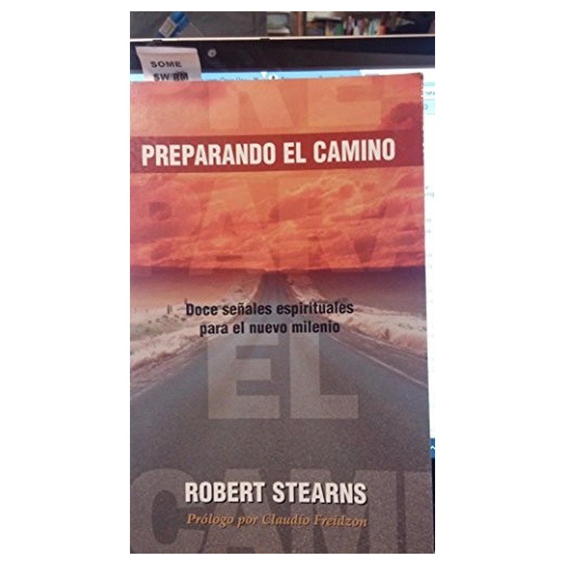 Preparando El Camino/Doce Señales Espirituales Para El Nuevo Milenio 1 Preparando El Camino/Doce Señales Espirituales Para El Nuevo Milenio