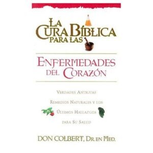 Cura Biblica Para Las Enfermedades Del Corazon