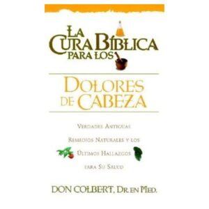 Cura Biblica Para Los Dolores De Cabeza