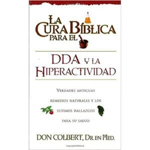 Cura Biblica Para El DDA Y La Hiperactividad