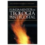 Fundamentos de Teología Pentecostal – imagen 2