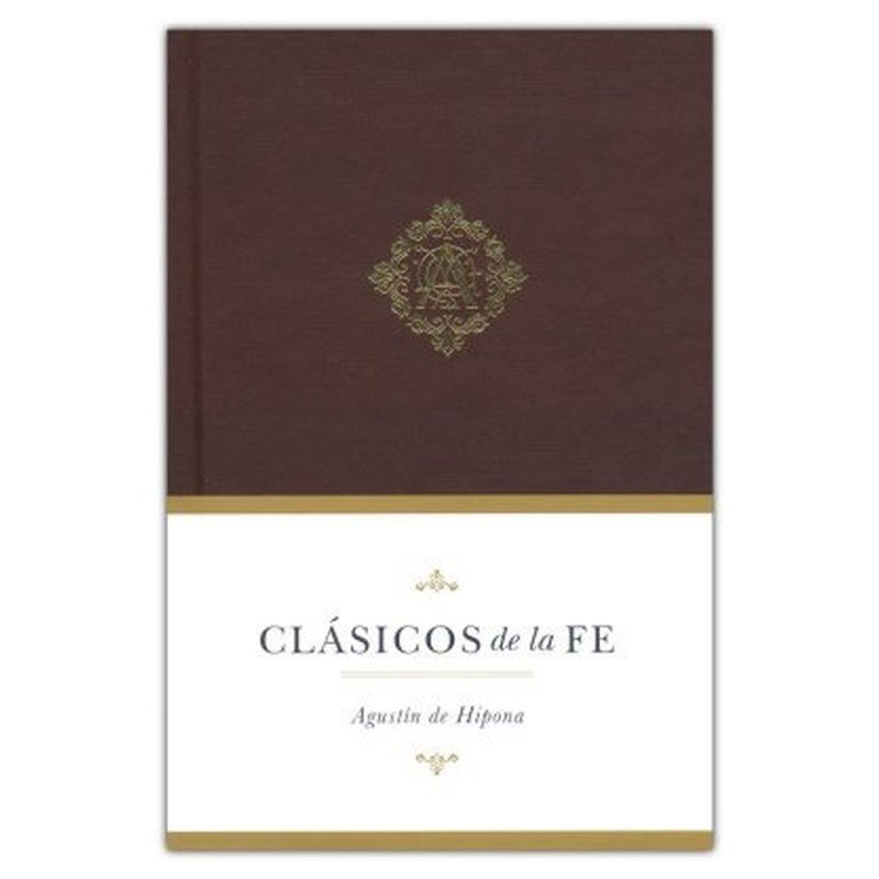 Clasicos de la Fe/Agustin de Hipona 1 Clasicos de la Fe/Agustin de Hipona