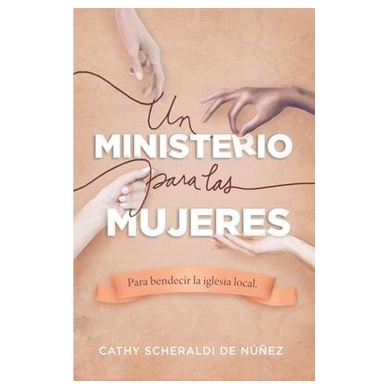 El Ministerio de Mujeres 1 El Ministerio de Mujeres