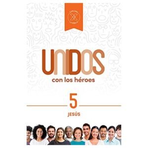 Jesús - Vol 5 / Serie Unidos Con Los Héroes