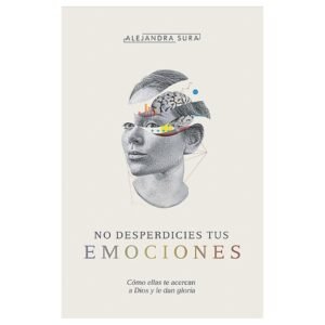 No desperdicies tus emociones
