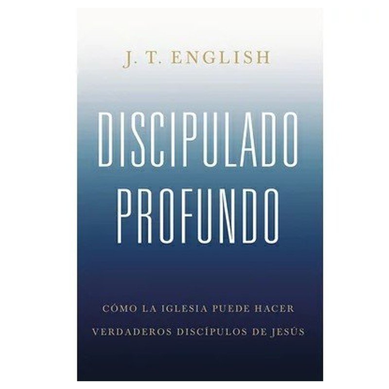 Discipulado profundo 1 Discipulado profundo