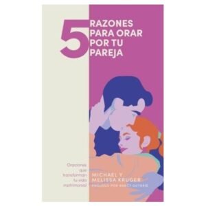 5 Cosas para Orar por tu Pareja