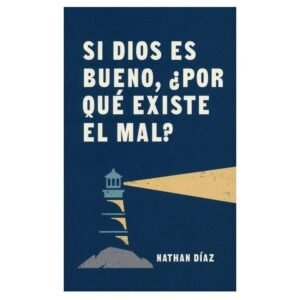 Si Dios es bueno, por que existe mal?