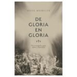 De gloria en gloria – Sugel Michelén