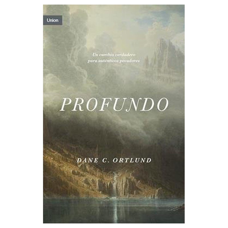 Profundo - Dane Ortlund 1 Profundo - Dane Ortlund