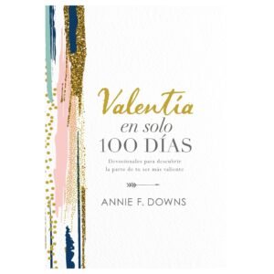 Valentía en Solo 100 Días