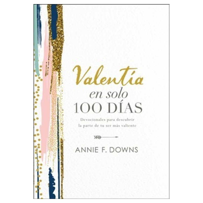 Valentía en Solo 100 Días 1 Valentía en Solo 100 Días