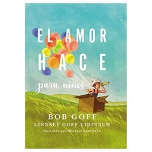 El Amor Hace para Niños