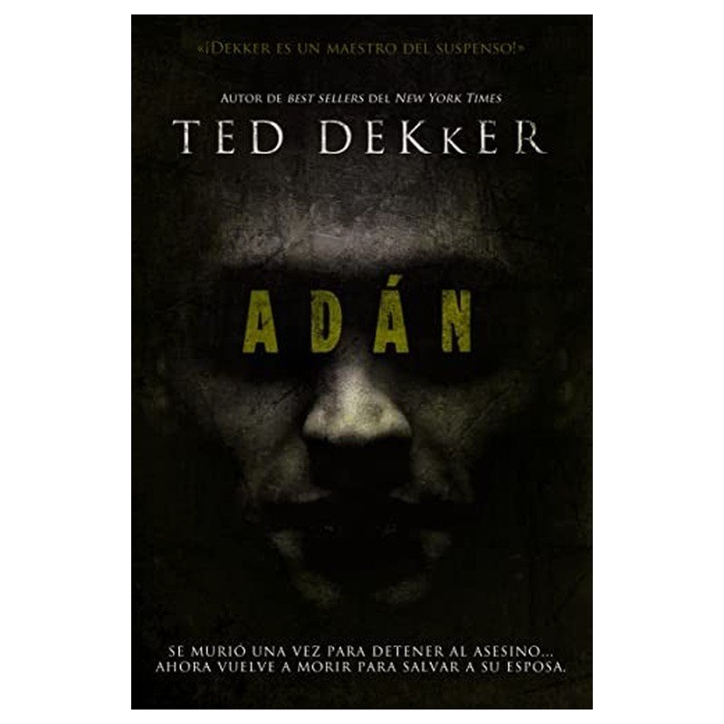 Libro Adán, Ted Dekker 1 Libro Adán, Ted Dekker