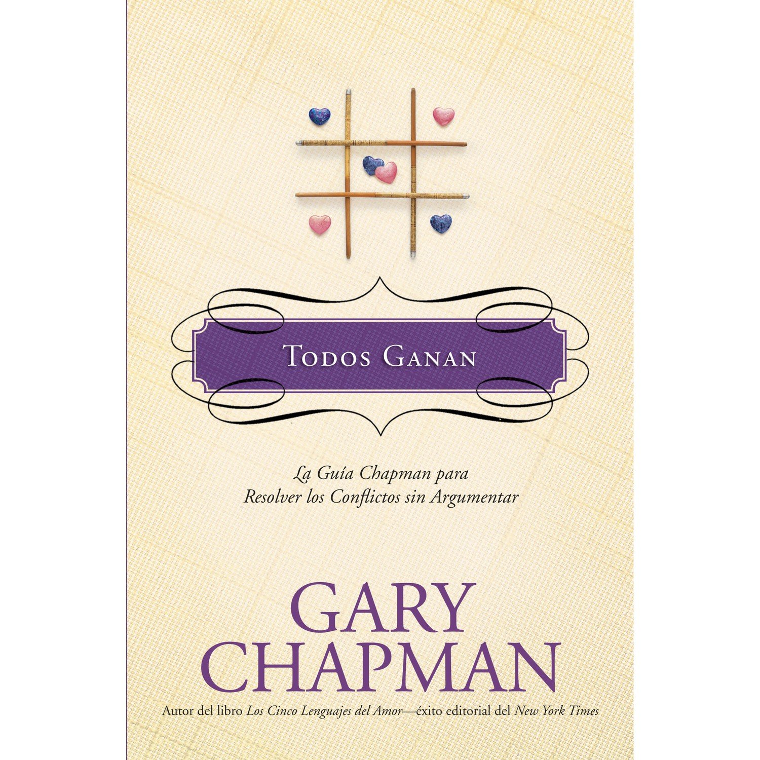 Todos Ganan/Guia Chapman Para Resolver Conflictos Sin Argumen 1 Todos Ganan/Guia Chapman Para Resolver Conflictos Sin Argumen