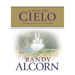 50 Dias Del Cielo/Reflexiones Que Dan Luz Sobre La Eternidad