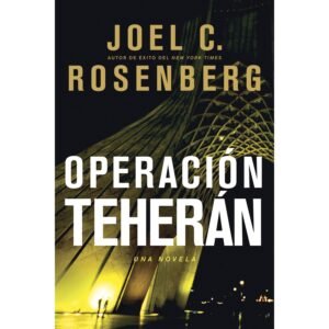 Operacion Teheran/Una Novela