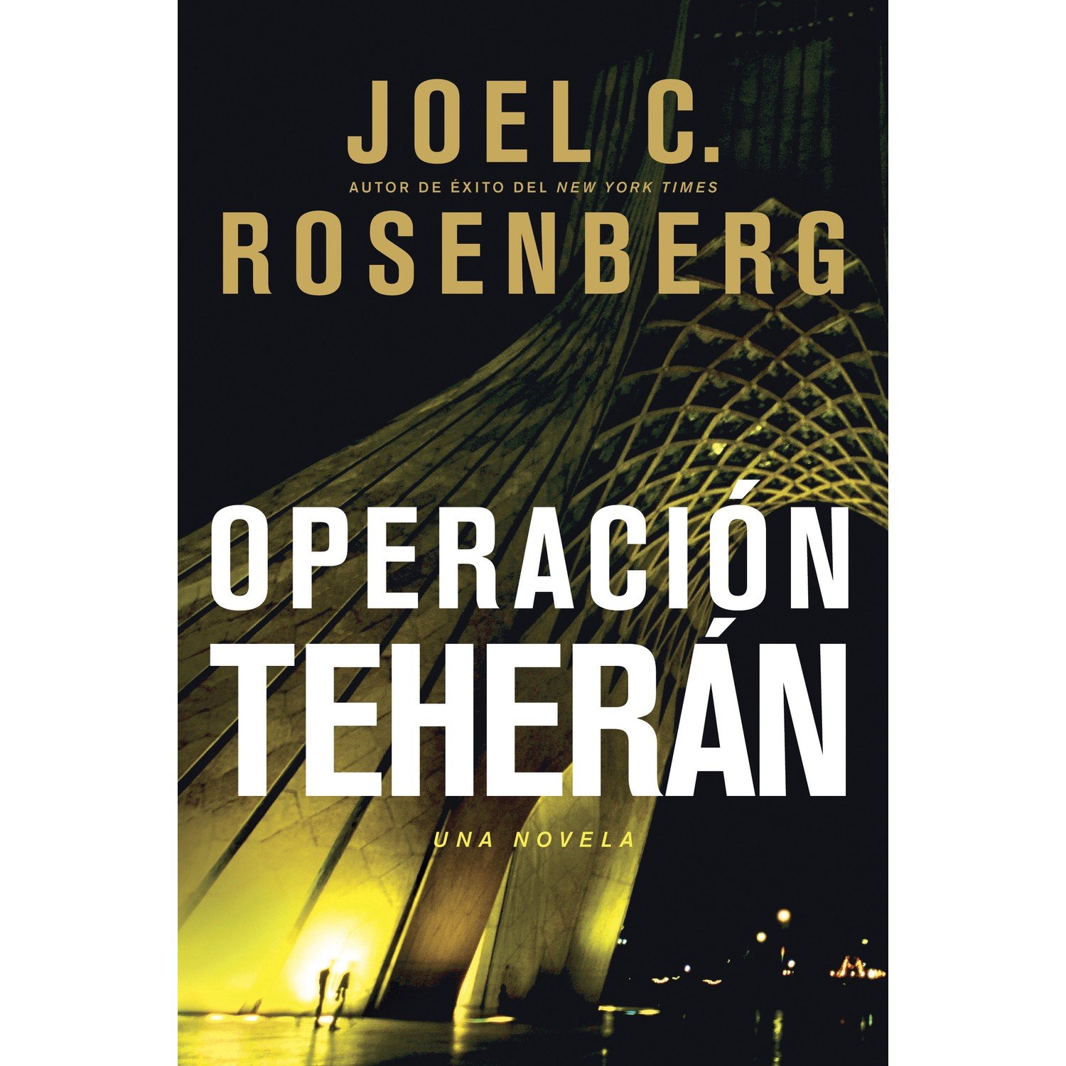 Operacion Teheran/Una Novela 1 Operacion Teheran/Una Novela
