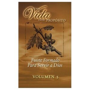 Fuiste Formado Para Servir A Dios/Libro/Volumen 05