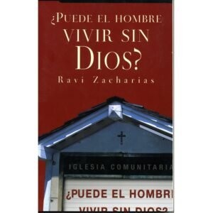 Puede el Hombre Vivir sin Dios