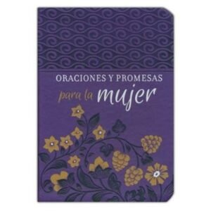 Oraciones Y Promesas Para La Mujer