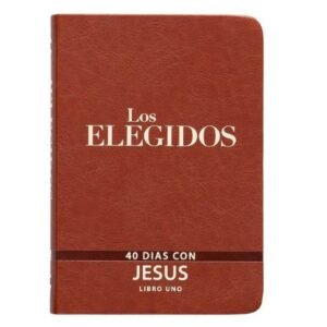 Elegidos Los/40 Dias Con Jesus-Libro Uno